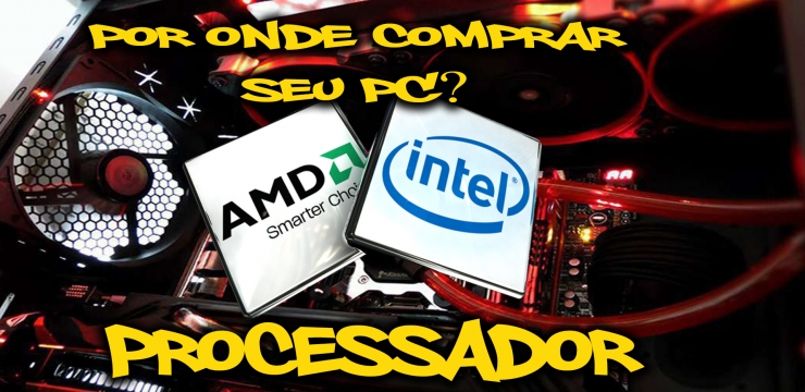 Por onde começar a comprar seu PC – EP 1 Processador